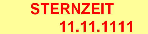 STERNZEIT 





           11.11.1111